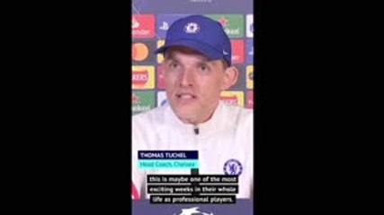 Tuchel wants Chelsea camp to be 'full of joy' in build-up to final