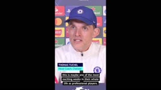 Tuchel wants Chelsea camp to be 'full of joy' in build-up to final