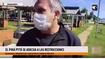 El Pirá Pytá se adecua a las restricciones