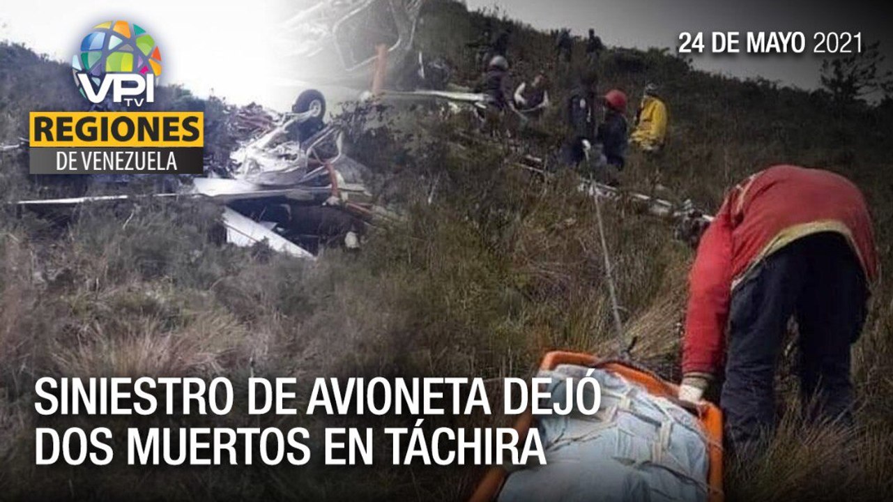 Noticias regiones de Venezuela - Lunes 24 de Mayo de 2021