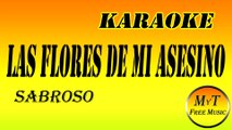 Karaoke  - Las flores de mi asesino - Sabroso - Instrumental - Letra - Lyrics
