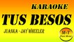 Karaoke - Tus Besos - Juanka, Jay Wheeler - Instrumental - Letra - Lyrics