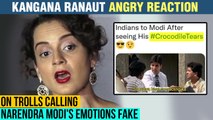 Kangana Ranaut Slams Trolls Who Think PM Modi Getting Emotional Was Fake