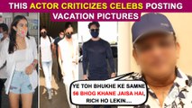 This Actor Slams 'Rich & Famous' Celebs For Posting Vacation Pics During Covid Crisis