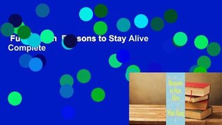 Full version  Reasons to Stay Alive Complete