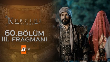 Kuruluş Osman 60. Bölüm 3. Fragmanı | "Bu kararı ancak Boyunun selametini düşünen bir bey alabilir"