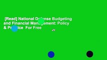 [Read] National Defense Budgeting and Financial Management: Policy & Practice  For Free