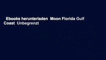 Ebooks herunterladen  Moon Florida Gulf Coast  Unbegrenzt