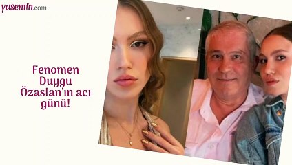 Ünlü fenomen Duygu Özaslan'ın acı günü!