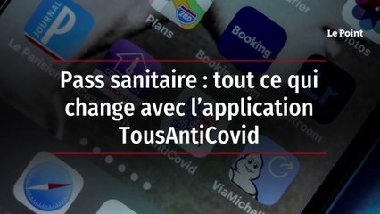 Pass sanitaire - tout ce qui change avec l’application TousAntiCovid