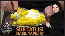 Şırdancı Mehmet Usta’dan Enfes Sur tatlısı Yapımı