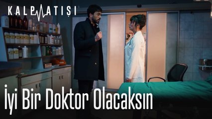 İyi bir doktor olacaksın