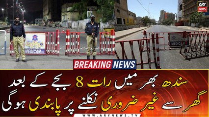 Lockdown in Sindh: ‘Unnecessary movement’ banned after 8 pm