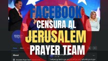 Facebook censura al Jerusalem Prayer Tema, de la derecha cristiana, con 77 millones de seguidores