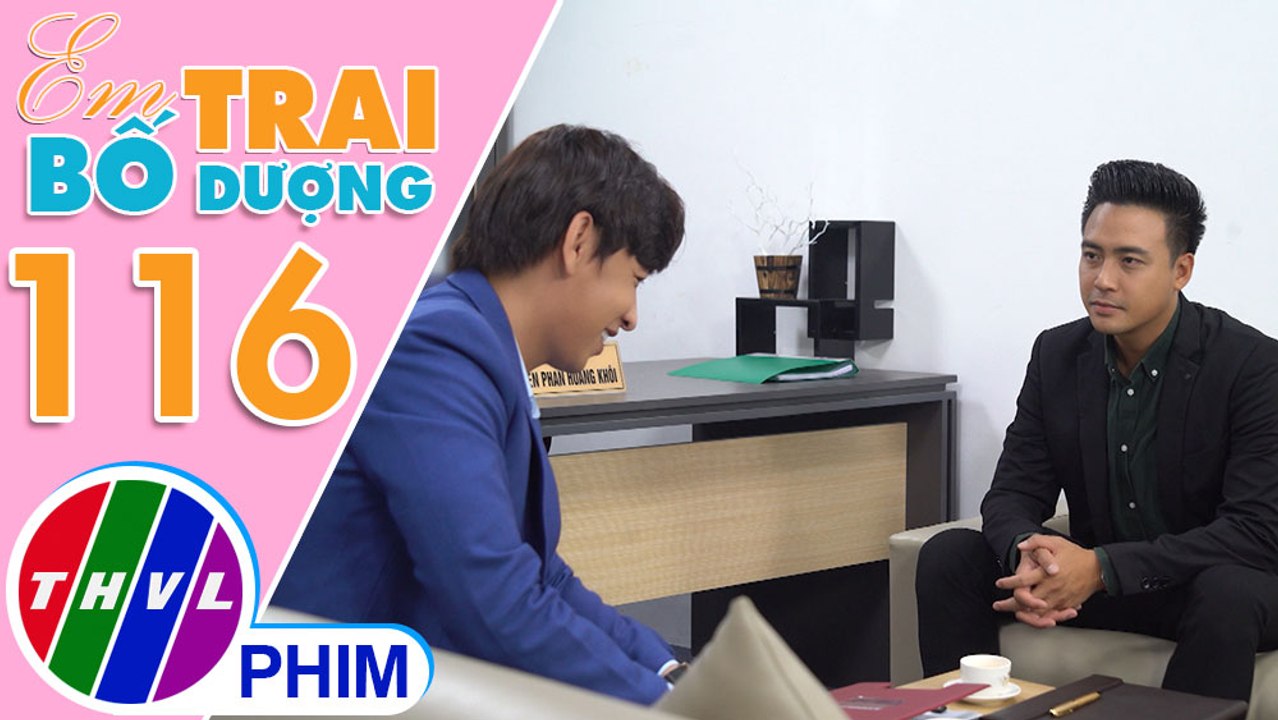 Em trai bố dượng - Tập 116[1]: Phát - Khôi trái ngược quan điểm khi nói về cách bảo vệ người thương