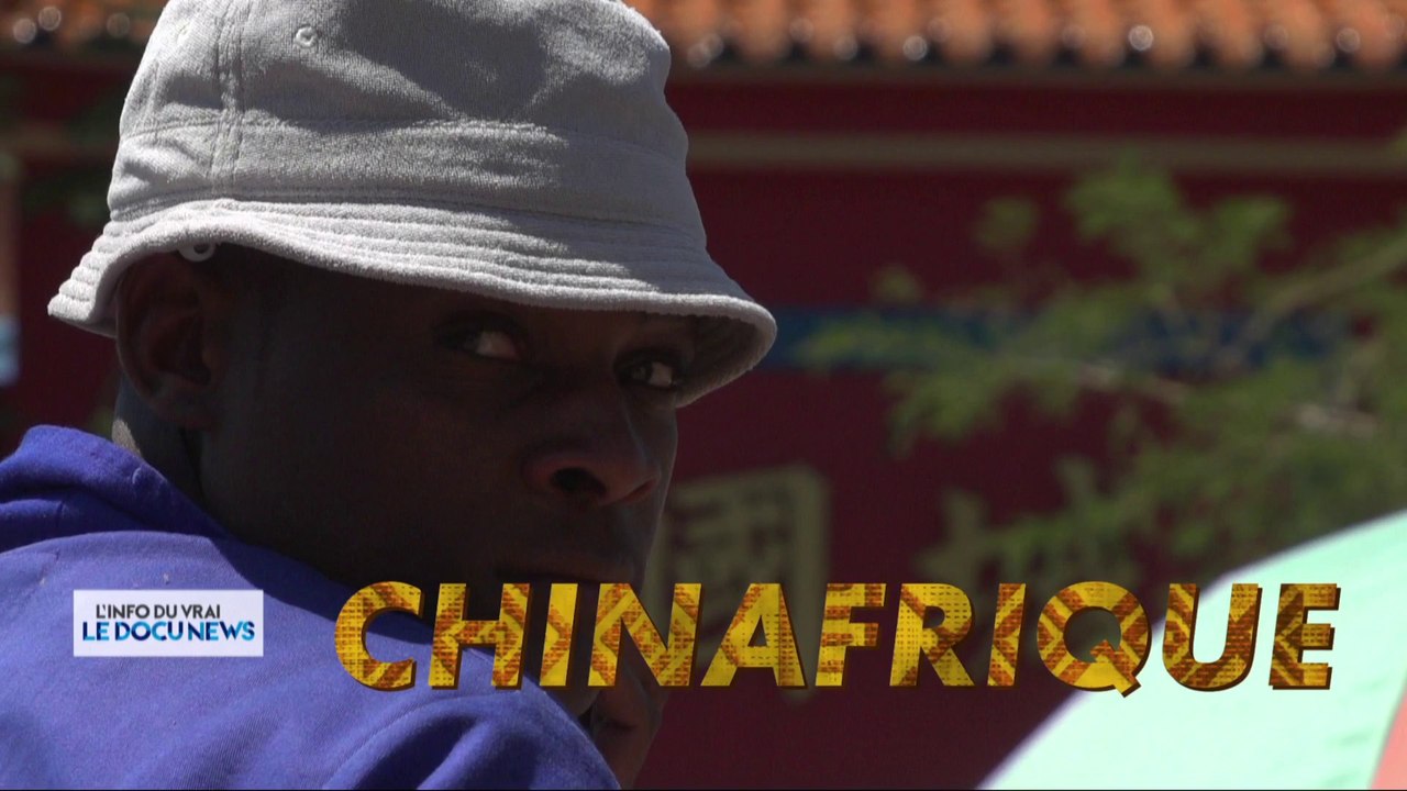DOCUNEWS : "Chinafrique"