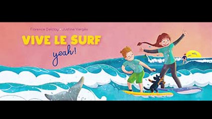 Vive le surf », le premier livre technique sur le surf pour les enfants