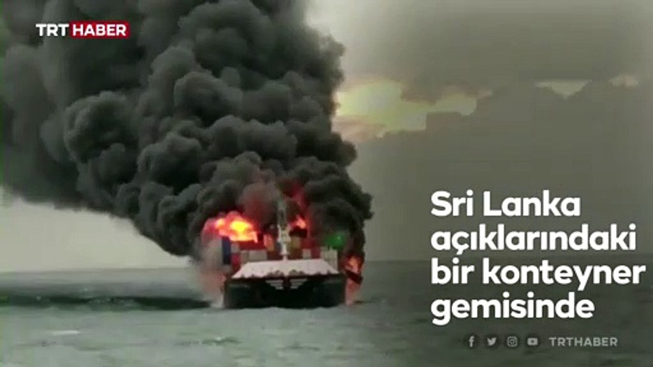 Sri Lanka'da gemi yangını: Mürettebat tahliye edildi
