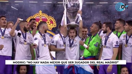 Modric: “No hay nada mejor que ser jugador del Real Madrid”
