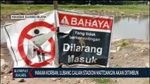 Makan Korban, Lubang Galian Stadion Mattoanging Akan Ditimbun