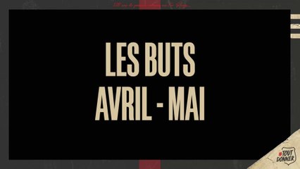 Saison 2020/21 - Les buts d'Avril et Mai