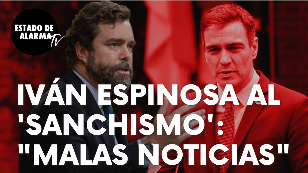 Iván Espinosa de los Monteros lanza este serio recado al ‘sanchismo’: “Tenemos una mala noticia”