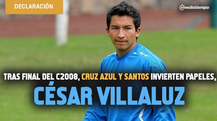 Tras Final del C2008, Cruz Azul y Santos invierten papeles, César Villaluz