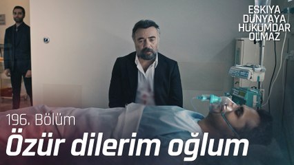 Bana ayağa kalkmam için bir sebep ver oğlum! - Eşkıya Dünyaya Hükümdar Olmaz 196. Bölüm