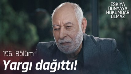 Hamdi Baba yargı dağıttı! - Eşkıya Dünyaya Hükümdar Olmaz 196. Bölüm