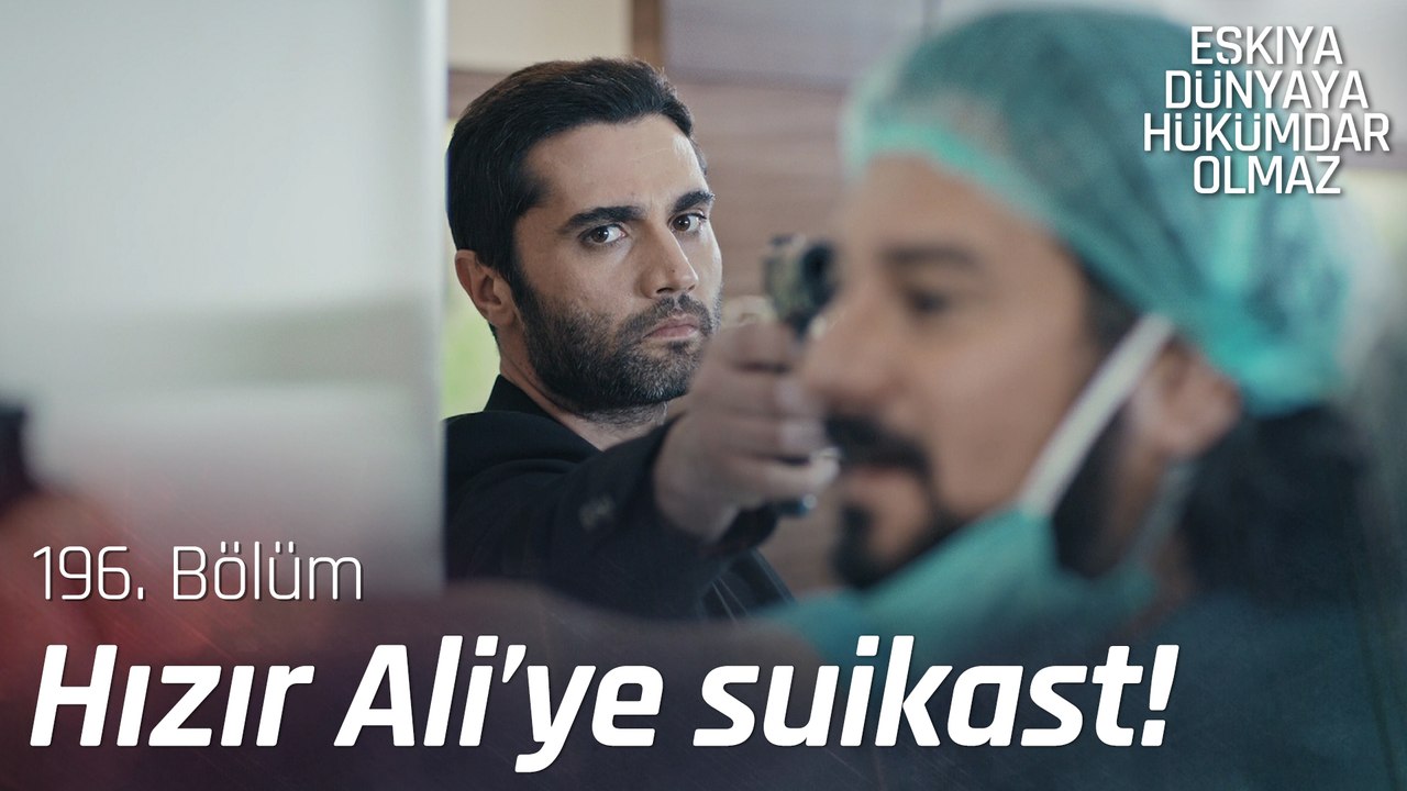 Hızır Ali suikastine Alpaslan engeli - Eşkıya Dünyaya Hükümdar Olmaz 196. Bölüm