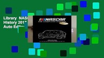 Library  NASCAR: The Complete History 2017 Edition - Auto Editors of Consumer Guide