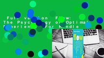 Full version  Flow: The Psychology of Optimal Experience  For Kindle