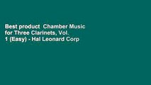 Best product  Chamber Music for Three Clarinets, Vol. 1 (Easy) - Hal Leonard Corp