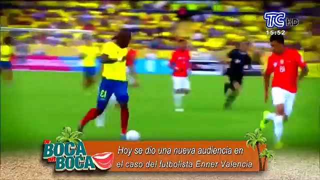Se dio nueva audiencia en el caso del futbolista Enner Valencia