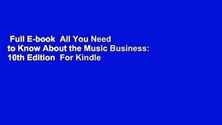 Full E-book  All You Need to Know About the Music Business: 10th Edition  For Kindle