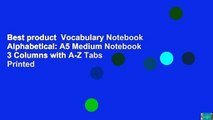 Best product  Vocabulary Notebook Alphabetical: A5 Medium Notebook 3 Columns with A-Z Tabs Printed