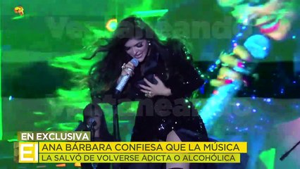 ¡Si no fuera por la música, Ana Bárbara se habría vuelto adicta o alcohólica! | Ventaneando