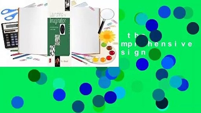 [Read] Launching the Imagination: A Comprehensive Guide to Basic Design For Kindle