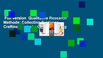 Full version  Qualitative Research Methods: Collecting Evidence, Crafting Analysis, Communicating