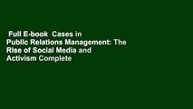 Full E-book  Cases in Public Relations Management: The Rise of Social Media and Activism Complete