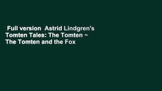 Full version  Astrid Lindgren's Tomten Tales: The Tomten ~ The Tomten and the Fox  For Online