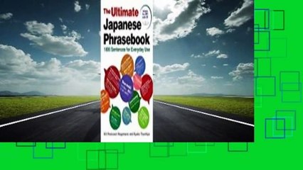 [Read] The Ultimate Japanese Phrasebook: 1800 Sentences for Everyday Use  For Free