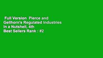 Full Version  Pierce and Gellhorn's Regulated Industries in a Nutshell, 4th  Best Sellers Rank : #2