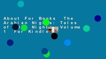 About For Books  The Arabian Nights: Tales of 1001 Nights, Volume 1  For Kindle