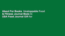 About For Books  Unstoppable Food & Fitness Journal Made In USA Food Journal Gift for Women