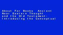 About For Books  Ancient Near Eastern Thought and the Old Testament: Introducing the Conceptual
