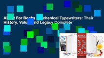 About For Books  Mechanical Typewriters: Their History, Value, and Legacy Complete