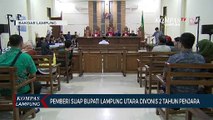 Pemberi Suap Bupati Lampung Utara Divonis 2 Tahun Penjara