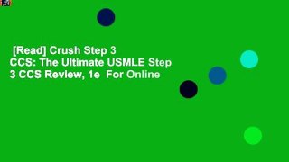 [Read] Crush Step 3 CCS: The Ultimate USMLE Step 3 CCS Review, 1e  For Online