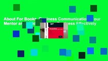 About For Books  Business Communication: Your Mentor and Guide to Doing Business Effectively